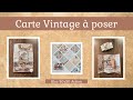 Tuto scrap carte  poser vintage bloc 30x30 action 