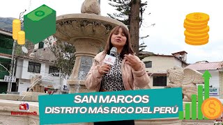 SAN MARCOS EL DISTRITO MÁS RICO DEL PERÚ