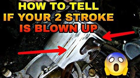 HOW TO TELL IF YOUR 2 STROKE IS BLOWN UP AND NEEDS A REBUILD!! WHAT IT LOOKS LIKE....