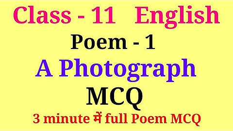 CBSE Class 11 English Hornbill book Poem 1 A Photograph Important MCQs | Class 11 A Photograph MCQs