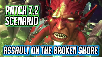 WOW Legion Story ► 7.2 Assault on the Broken Shore Scenario + 2 Cutscenes