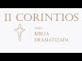 47  2 CORINTIOS   AUDIO BIBLIA DRAMATIZADA   NUEVA TRADUCCIÓN VIVIENTE