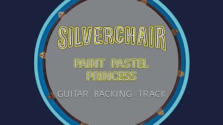 Silverchair - Paint Pastel Princess - Guitar Backing Track w/ vocals