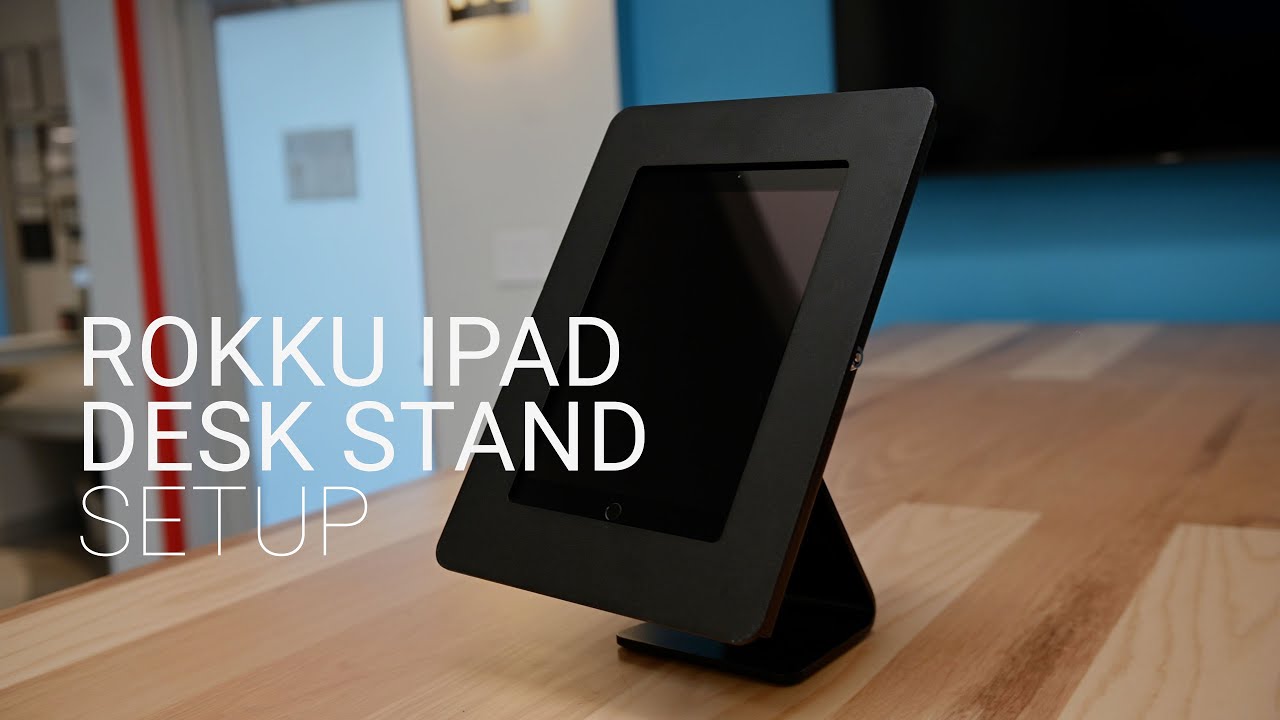 Rental Device Support: Rokku iPad Desk Stand Setup