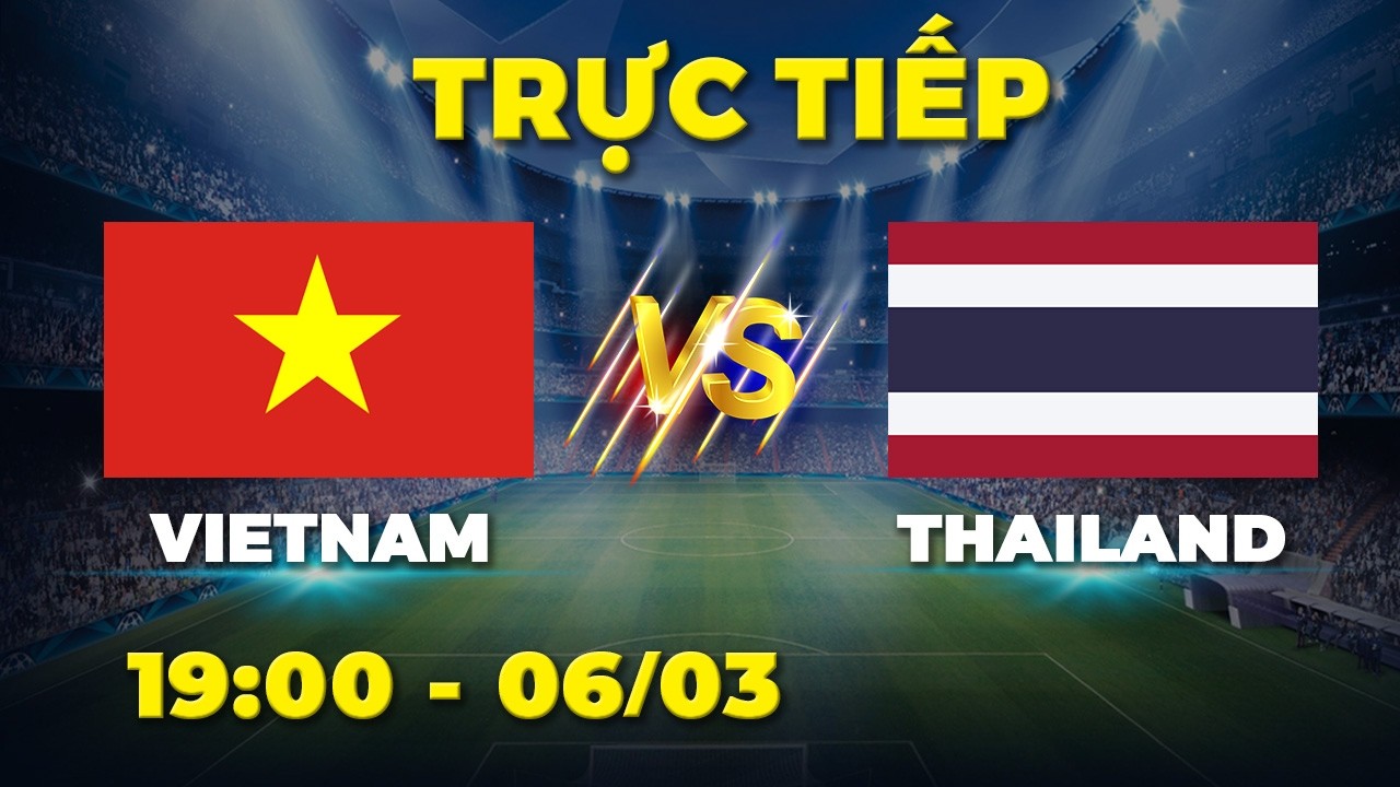 VIETNAM - THAILAND | Dùng nhiều tiểu xảo nhưng Thái Lan vẫn không lật ngược được thế trận