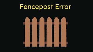 Fencepost Error