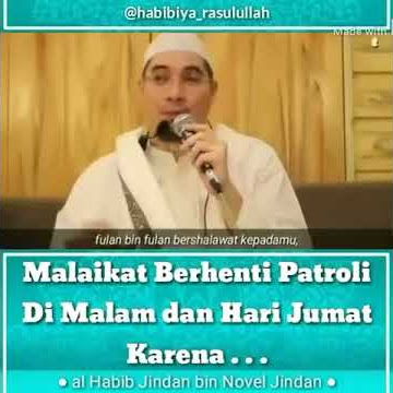 Habib jindan bin novel bin jindan, sholawat di hari dan malam jum'at di dengar langsung oleh Nabi