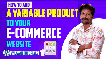 💻 How to Add a Variable Product to Your Ecommerce Website ❤ Valavan Tutorials