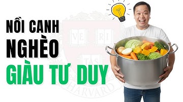 7 Bước Tư Duy Giàu Có Từ Nồi Canh Nghèo HARVARD - BÍ MẬT Phát Triển Bản Thân | Làm Giàu mỗi ngày
