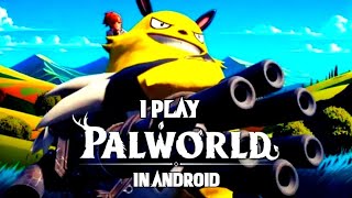 HOW TO DOWNLOAD PALWORLD GAME IN ANDROID || PALWORLD GAME ANDROID MEIN KASE DOWNLOAD KAREN