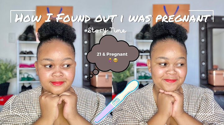 STORYTIME : 21 and Pregnant 🥺😭 | How I found out I was pregnant | How I told my Parents