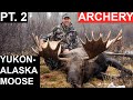 Yukon-Alaska Moose, Archery Hunt, Part 2