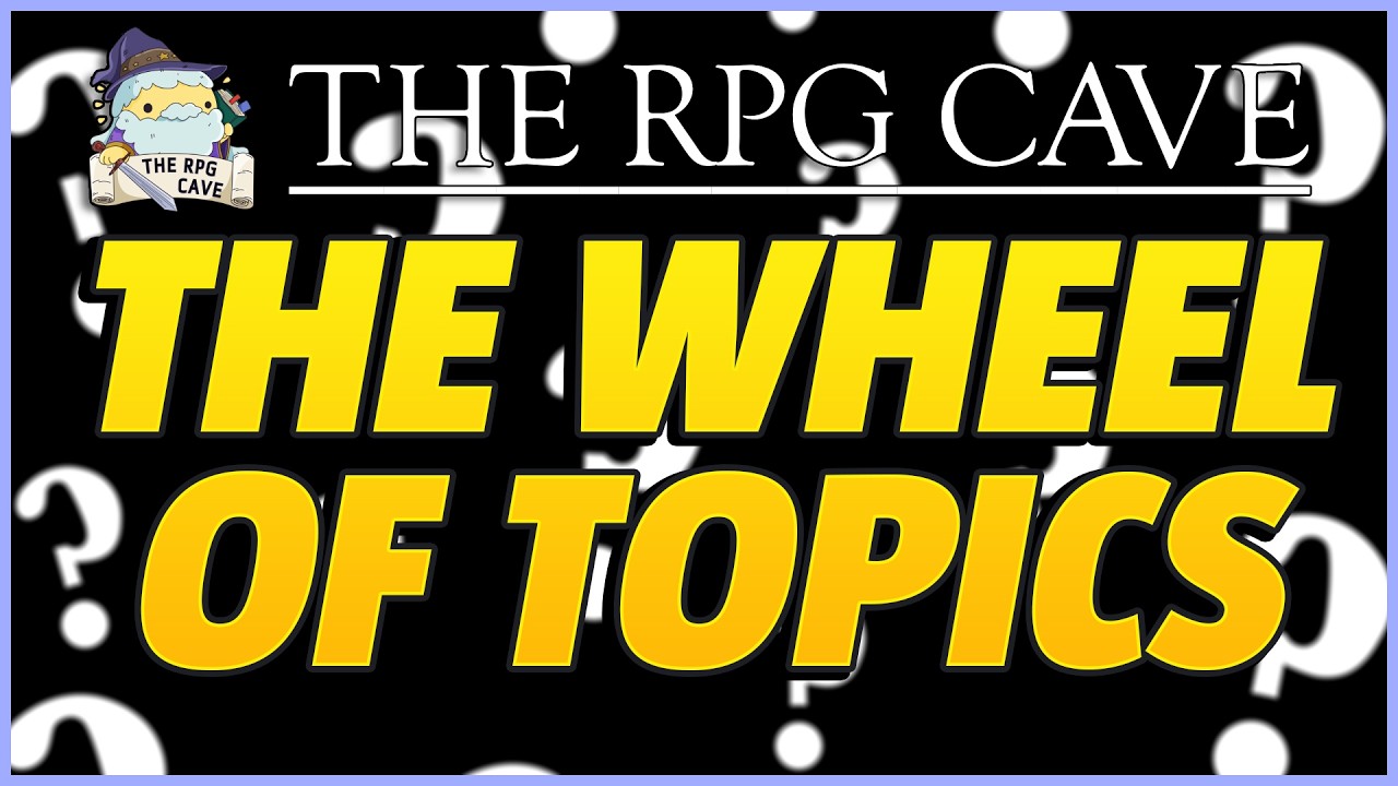 The Wheel of Topics | The RPG Cave 233