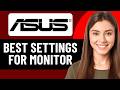 BEST SETTINGS ASUS VG249QM1A MONITOR (2026)