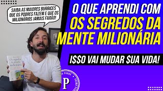 O que Aprendi com OS SEGREDOS DA MENTE MILIONÁRIA (Resumo do Livro) l Dicas pra SAIR DA POBREZA