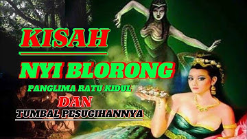 KISAH NYI BLORONG | PANGLIMA RATU KIDUL DAN TUMBAL PESUGIHANNYA