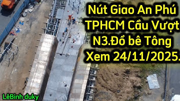 Nút Giao An Phú TPHCM Cầu vượt Đổ Thêm Bê Tông đoạn N3.24/11.