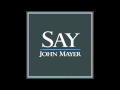 Say - John Mayer