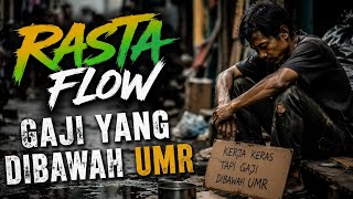 Lagu viral GAJI YANG DI BAWAH UMR - RASTA FLOW - 