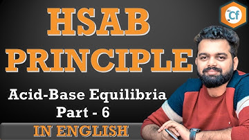 HSAB Principle and Applications | Acid Base Equilibria part 6 | In English