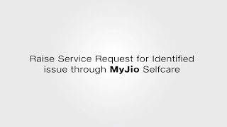How to Raise Service Request for Identified Issue through MyJio Self-care | Jio