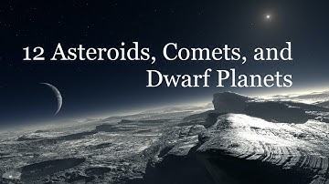 Asteroids, Comets, and Dwarf Planets