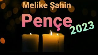 Melike Şahin - Pençe 2023 (Lyrics/ Şarkı Sözleri)