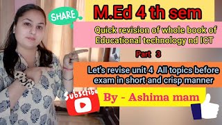 Quick revision of whole book of Educational technology nd ICT part 3,,,,let's revise unit 4.....