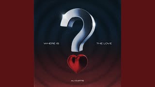 WHERE IS THE LOVE?