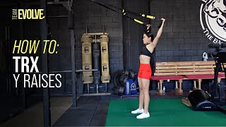 TRX Y Raise Tutorial | Team Evolve