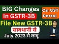 File New GSTR-3B from July 2023 carefully | How to file New GSTR-3B | How to file GST Return