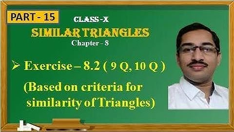 SIMILAR TRIANGLES/Exercise 8.2(9Q,10Q)/