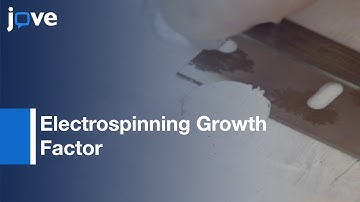 Electrospinning Growth Factor Releasing Microspheres Into Fibrous Scaffolds l Protocol Preview