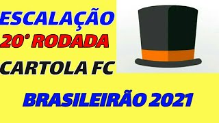 ESCALAÇÃO CARTOLA FC 20° RODADA BRASILEIRÃO 2021@ADRIANOTUTORIAS