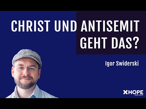 Christ und Antisemit – Geht das? | Igor Swiderski | Gottesdienst