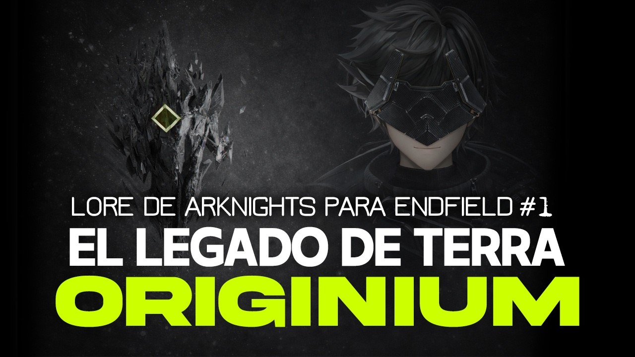 Antes de Endfield: El Oscuro Legado de Terra y el Originium | Arknights Lore #1