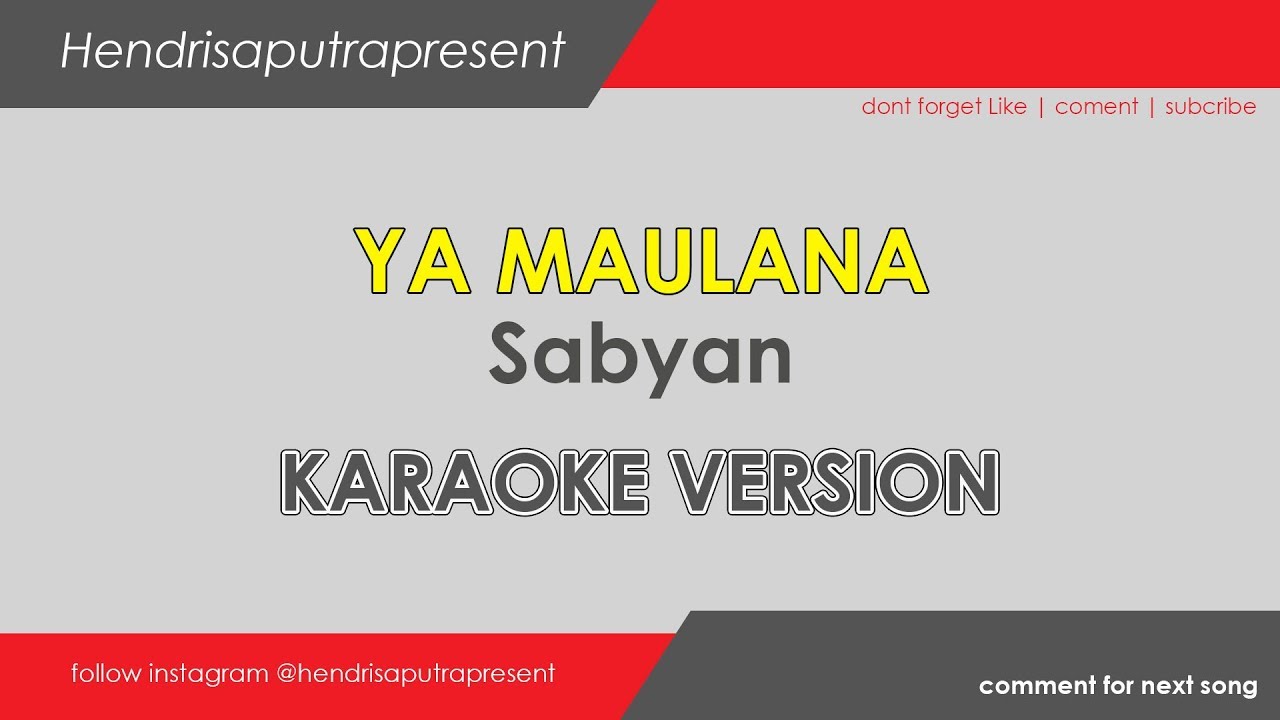 Ya Maulana Sabyan Lirik Karaoke Version Youtube Ya maulana artis penyanyi : ya maulana sabyan lirik karaoke version
