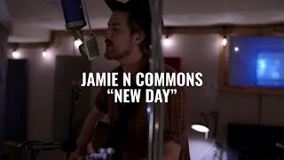 JAMIE N COMMONS - NEW DAY (El Ganzo Sessions) chords