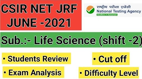 CSIR NET JUNE 2021 Exam Analysis & Review for Life science |CSIR NET June 2021 cut off | shift 2
