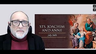 Gospel Reflection - Saints Joachim & Anne - 26 July