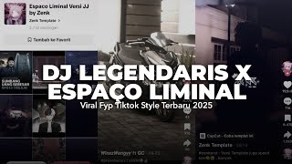 Download Lagu DJ LEGENDARIS X ESPAÇO LIMINAL VIRAL TIKTOK 2025!! - BY ZENK | TikTok Version MP3 Download Lagu DJ LEGENDARIS X ESPAÇO LIMINAL VIRAL TIKTOK 2025!! - BY ZENK | TikTok Version MP3