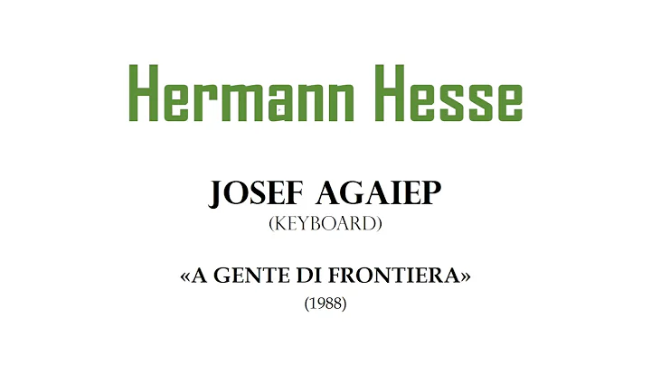 Josef Agaiep - HERMANN HESSE