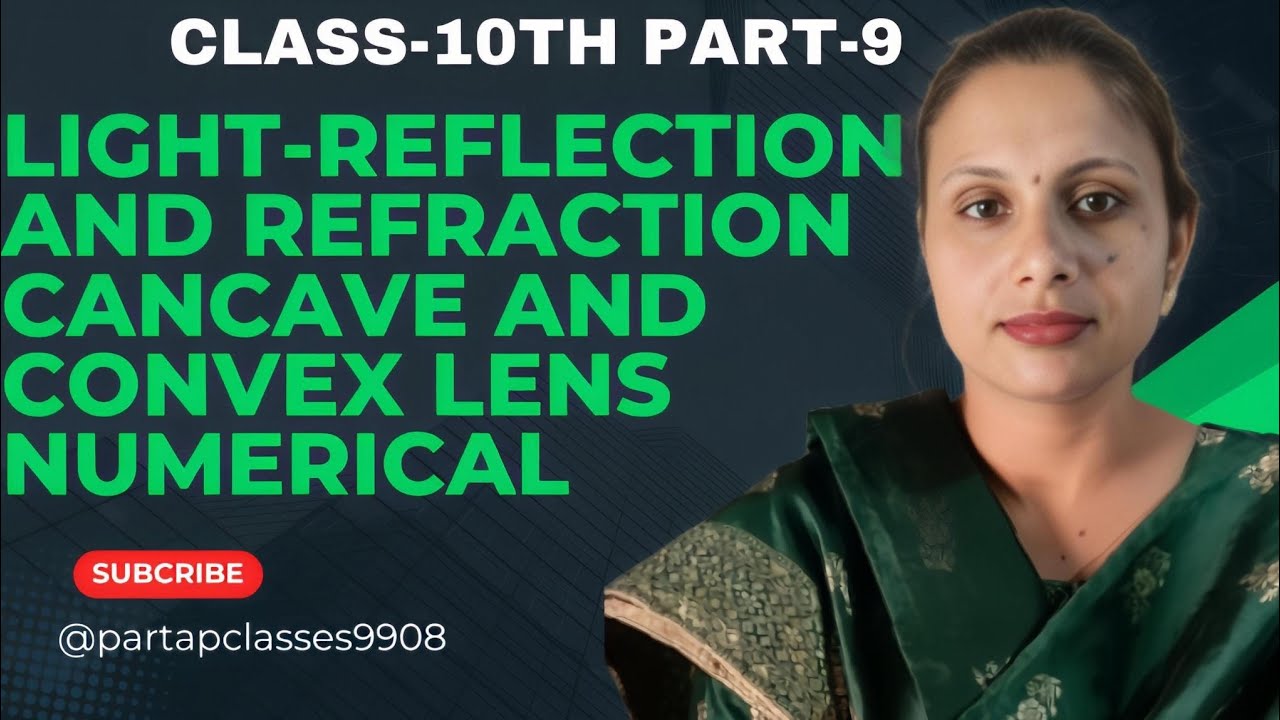 👉CLASS-10TH CH-LIGHT-REFLECTION AND REFRACTION CONCAVE AND CONVEX ...
