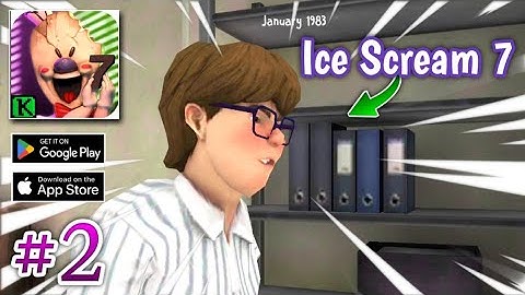 Ice Scream 7 _ Walkthrough Gameplay Part 2 ( android, iOS)
