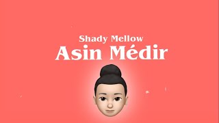 Shady Mellow - ASIN MÉDÍR(Till The End) [Lyrics] ???? 
