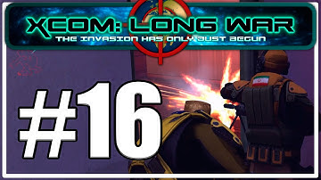 Захватить пришельца? [XCOM: Long War #16]