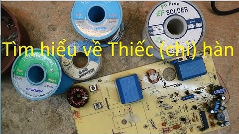 Thiếc (chì) hàn thợ điện tử hay dùng