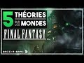 5 thories sur les mondes de final fantasy