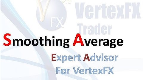 Smoothing Average Expert Advisor - VertexFX