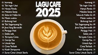 Lagu Akustik Café Hits 2025 _ Teman Setia Saat Bekerja dan Santai